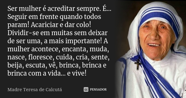 madre teresa de ser mulher e acreditar